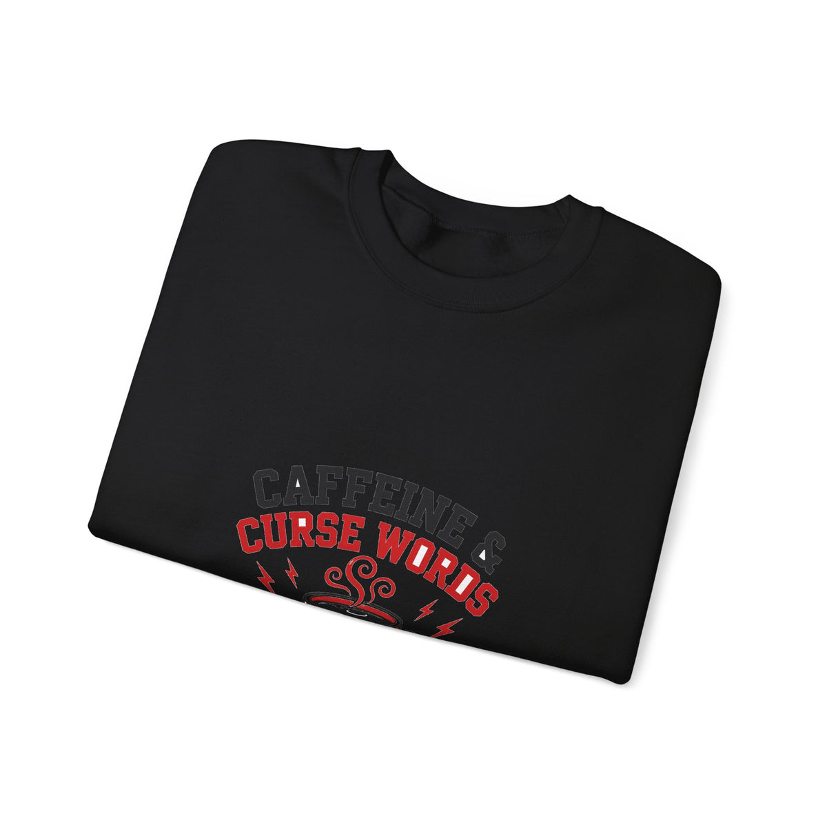 Caffeine & Curse Words Funny Sweatshirt