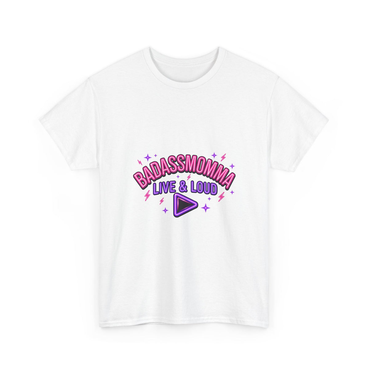 BadAssMomma — Live & Loud T-Shirt