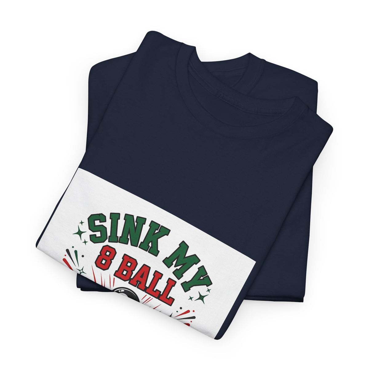 Sink My 8 Ball — Funny Pool T-Shirt