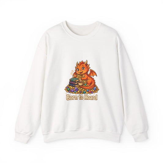 Born to Hoard — Funny Dragon Sweatshirt