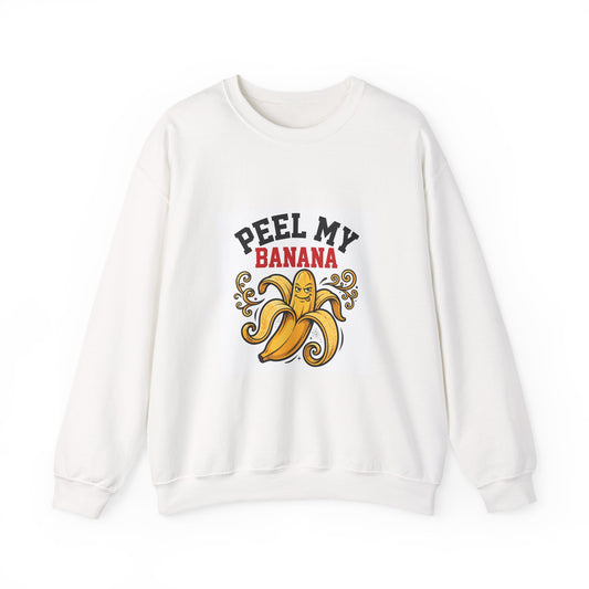 Peel My Banana — Funny Food Sweatshirt