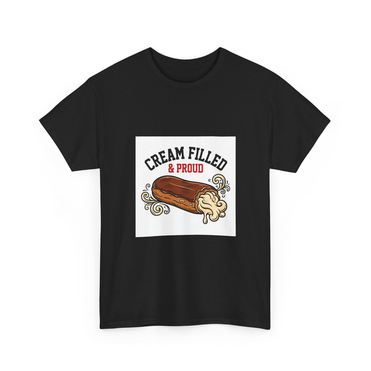 Cream Filled & Proud — Funny Food T-Shirt