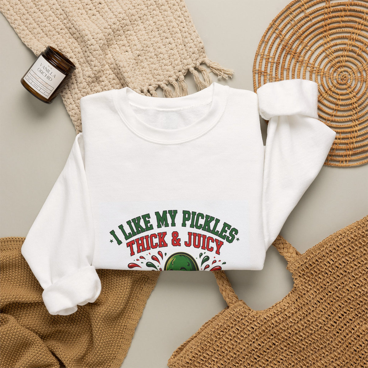 I Like My Pickles Thick & Juicy — Funny Pickle Sweatshirt